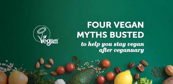 Four vegan myths busted to help you stay vegan long after Veganuary ...