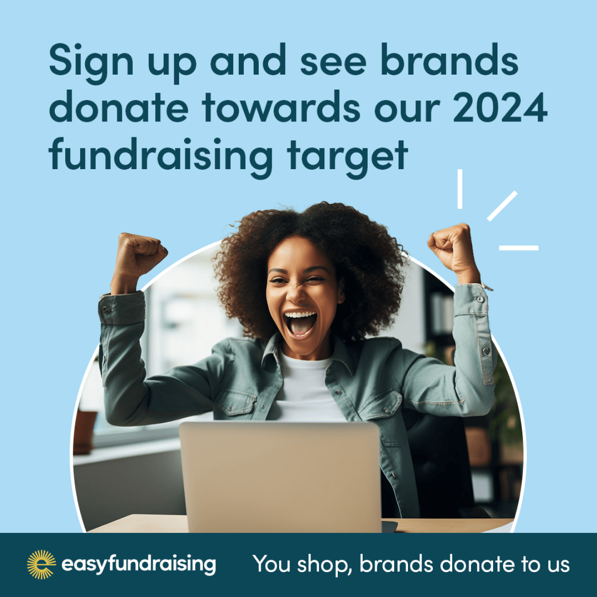 easyfundraising poster displaying 'sign up to see brands donate towards our 2024 fundraising target'